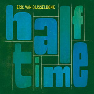 CD Shop - ERIC VAN DIJSSELDONK HALF-TIME