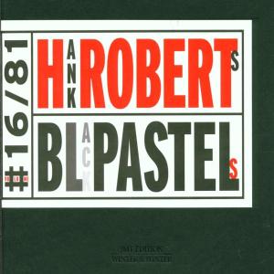 CD Shop - HANK ROBERTS BLACK PASTELS