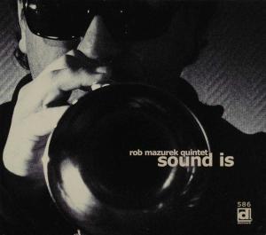 CD Shop - ROB MAZUREK QUINTET SOUND IS