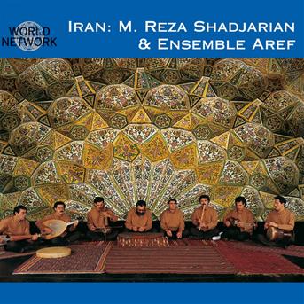 CD Shop - MOHAMMAD REZA SHADJARIAN & ENSEMBLE AREF 