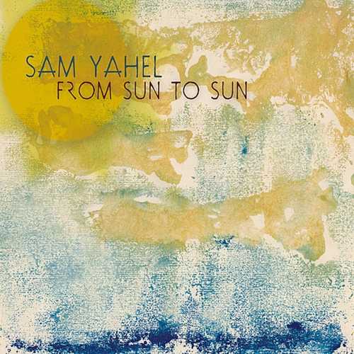 CD Shop - SAM -TRIO- YAHEL FROM SUN TO SUN