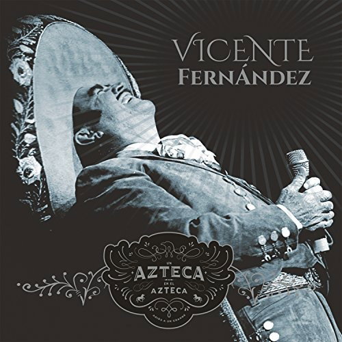 CD Shop - VICENTE FERNáNDEZ UN AZTECA EN EL AZTECA, VOLUMEN 2