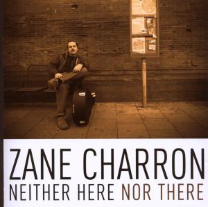 CD Shop - ZANE CHARRON NEITHER HERE NOR THERE