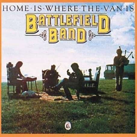 CD Shop - THE BATTLEFIELD BAND HOME IS WHERE THE VAN IS
