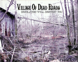 CD Shop - VILLAGE OF DEAD ROADS DESOLATION WILL DESTRO...