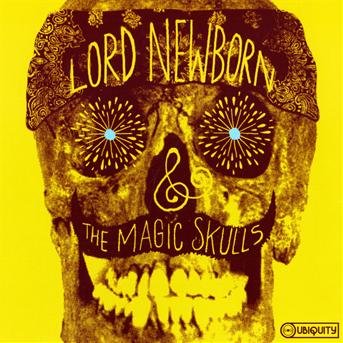 CD Shop - LORD NEWBORN & THE MAGIC SKULL LORD NEWBORN & THE...