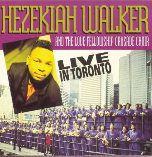 CD Shop - HEZEKIAH WALKER LIVE IN TORONTO