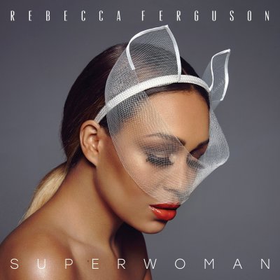 CD Shop - REBECCA FERGUSON SUPERWOMAN