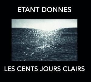 CD Shop - ETANT DONNES LES CENT JOURS CLAIRES