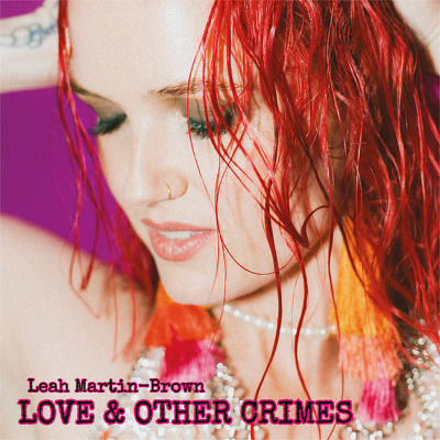 CD Shop - LEAH MARTIN-BROWN LOVE & OTHER CRIMES