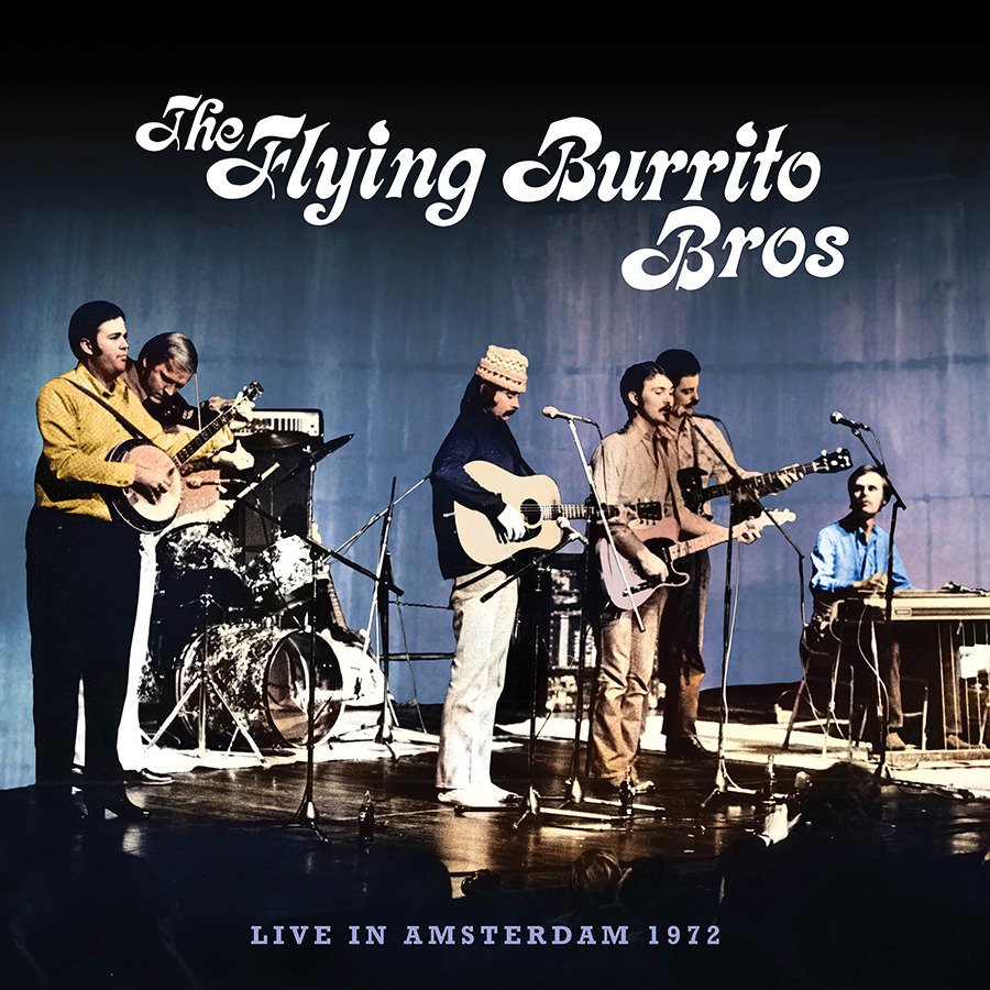 CD Shop - THE FLYING BURRITO BROTHERS LIVE IN AMSTERDAM 1972