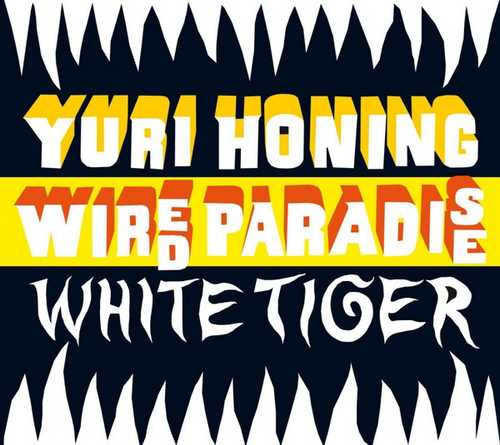 CD Shop - YURI HONING WIRED PARADISE WHITE TIGER