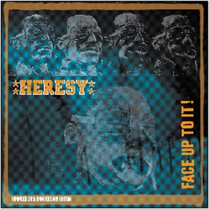 CD Shop - HERESY FACE UP TO IT!
