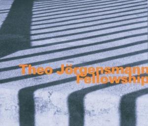 CD Shop - THEO JORGENSMANN FELLOWSHIP