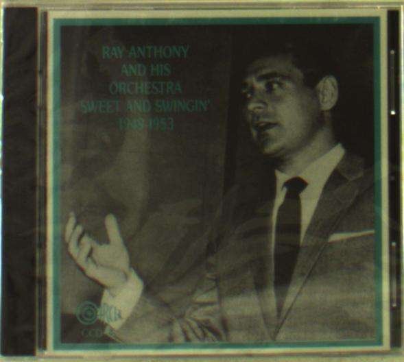 CD Shop - RAY & HIS ORCHESTRA ANTHONY SWEET & SWINGIN\
