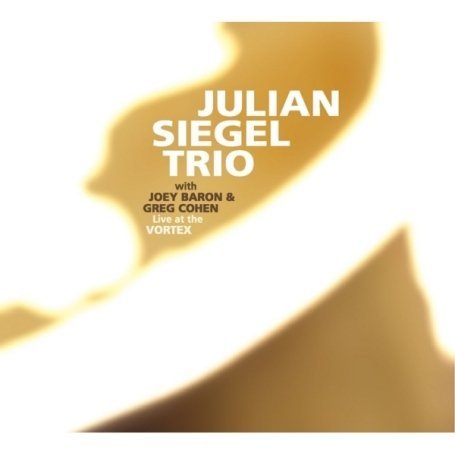 CD Shop - JULIAN -TRIO- SIEGEL LIVE AT THE VORTEX