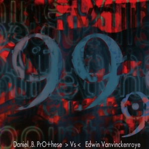 CD Shop - DANIEL B. -VS. EDWIN VANVINCKENROYE- PROTHESE 99.9