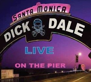 CD Shop - DICK DALE LIVE SANTA MONICA PIER