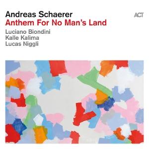 CD Shop - ANDREAS SCHAERER ANTHEM FOR NO MAN S LAND