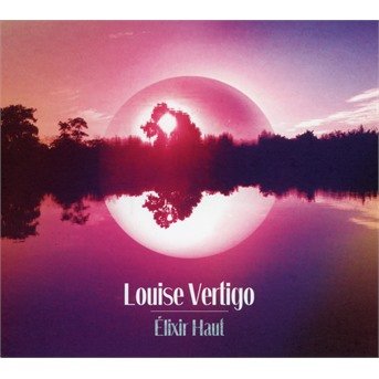 CD Shop - LOUISE VERTIGO ELIXIR HAUT