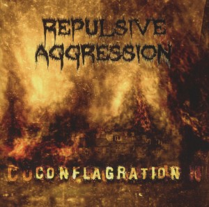 CD Shop - REPULSIVE AGGRESSION CONFLAGRATION