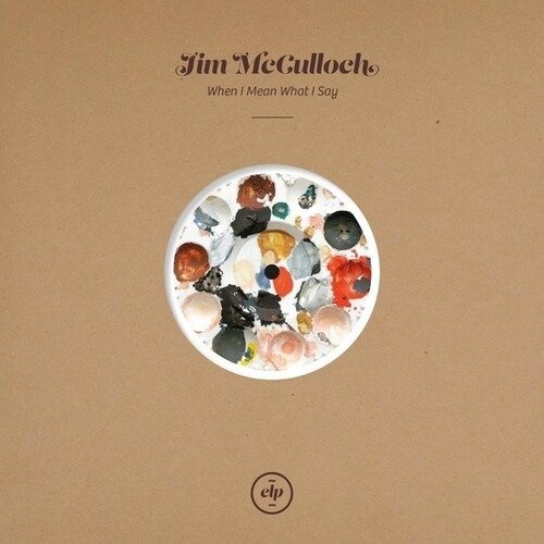 CD Shop - JIM MCCULLOCH WHEN I MEAN WHAT I SAY...