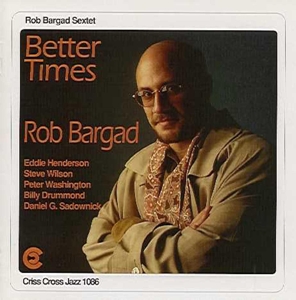 CD Shop - ROB (SEXTET) BARGAD BETTER TIMES