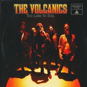 CD Shop - THE VOLCANICS TOO LATE TO RUN