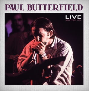 CD Shop - PAUL BUTTERFIELD LIVE NEW YORK 1970
