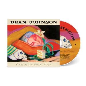 CD Shop - DEAN JOHNSON I HOPE WE CAN STILL BE...