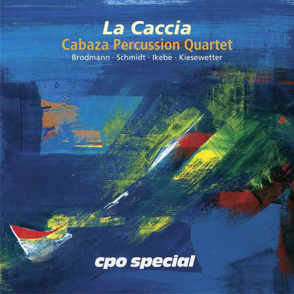 CD Shop - CABAZA PERCUSSION QUARTET LA CACCIA: OP. 42 FOR PERCUSSION QUARTET