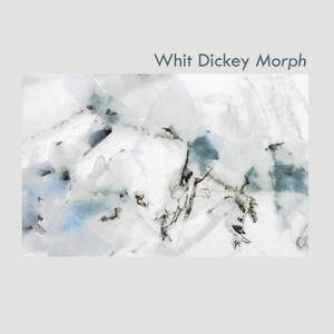CD Shop - WHIT DICKEY MORPH