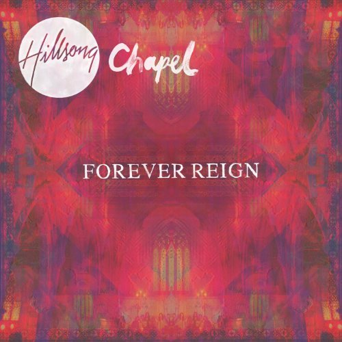 CD Shop - HILLSONG CHAPEL FOREVER REIGN