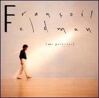 CD Shop - FRANCOIS FELDMAN UNE PRESENCE