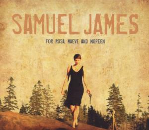 CD Shop - SAMUEL JAMES FOR ROSA, MAEVE & ...