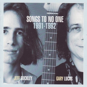 CD Shop - JEFF BUCKLEY,GARY LUCAS SONGS TO NO ONE 1991-1992