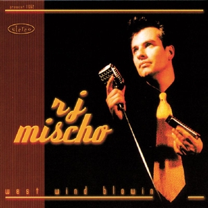 CD Shop - R.J. MISCHO WEST WIND BLOWIN\