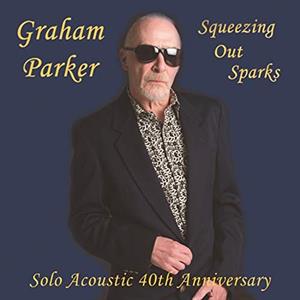 CD Shop - GRAHAM PARKER SQUEEZING OUT SPARKS -...