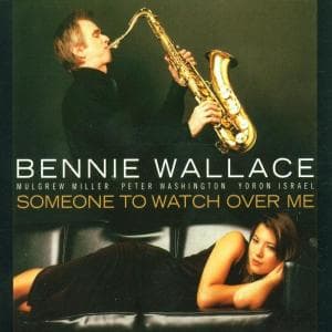 CD Shop - BENNIE WALLACE SOMEONE TO WATCH OVER ...