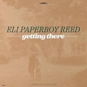 CD Shop - ELI PAPERBOY REED GETTING THERE