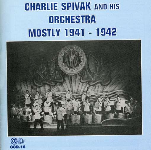 CD Shop - CHARLIE & HIS ORCHESTRA SPIVAK MOSTLY 1941-1942
