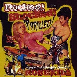 CD Shop - ROSEKILL ROCKED! SHOCKED! THRIL...