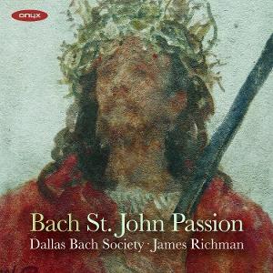 CD Shop - DALLAS BACH SOCIETY,JAMES RICHMAN J.S. BACH: ST JOHN PAS...