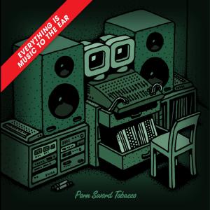 CD Shop - PORN SWORD TOBACCO EVERYTHING IS MUSIC