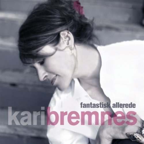 CD Shop - KARI BREMNES FANTASTISK ALLEREDE