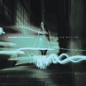 CD Shop - CLAIRE BIRCHALL RUNNING IN SLOW MOTION