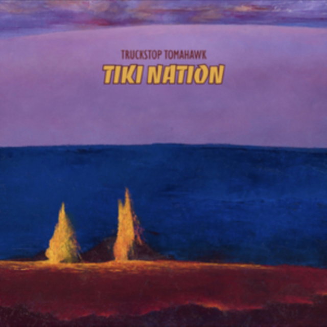 CD Shop - TRUCKSTOP TOMAHAWK TIKI NATION