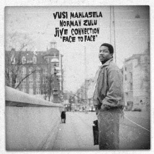 CD Shop - VUSI MAHLASELA,NORMAN ZULU,JIVE CONNECTION FACE TO FACE