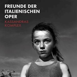 CD Shop - FREUNDE DER ITALIENISCHEN OPER KASSANDRAS KOMPLEX