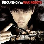 CD Shop - REXANTONY WAR ROBOTS (2008)